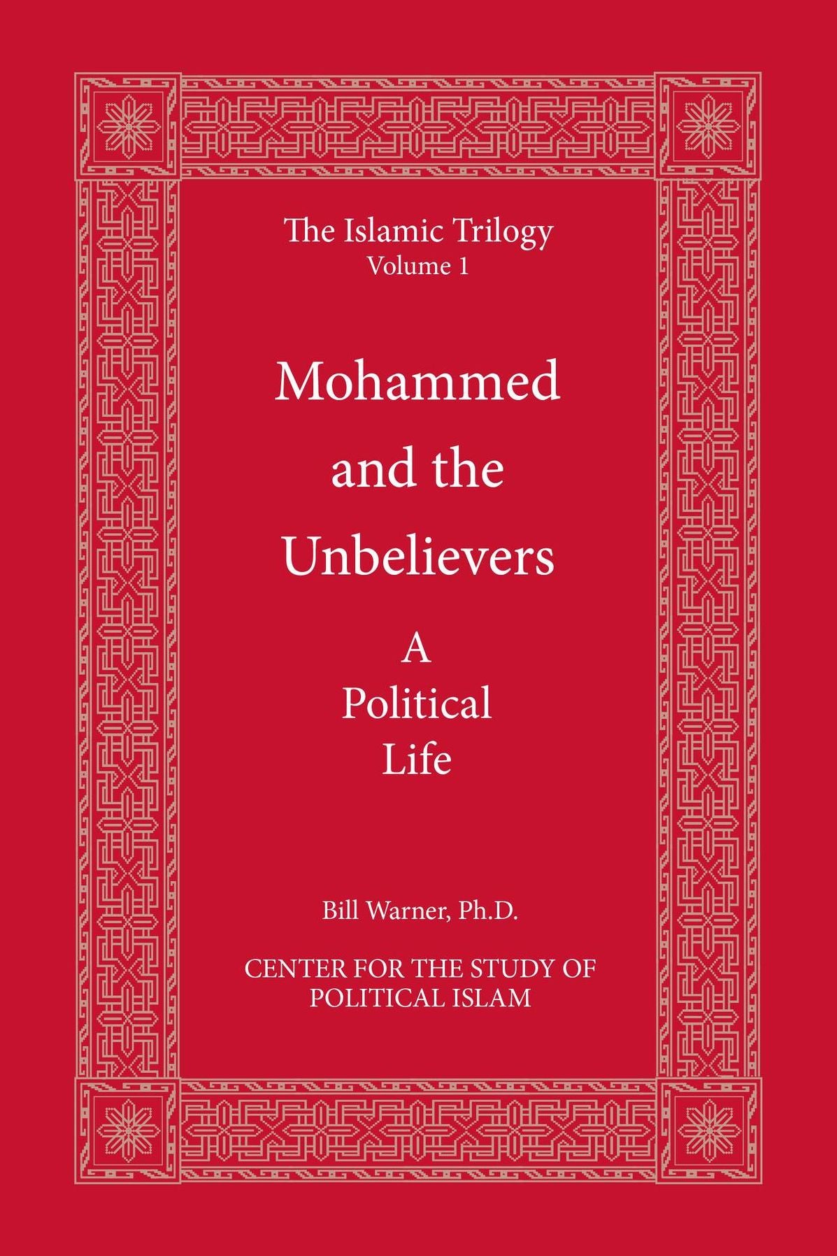 Mohammed and the Unbelievers: The Sira, a Political Biography