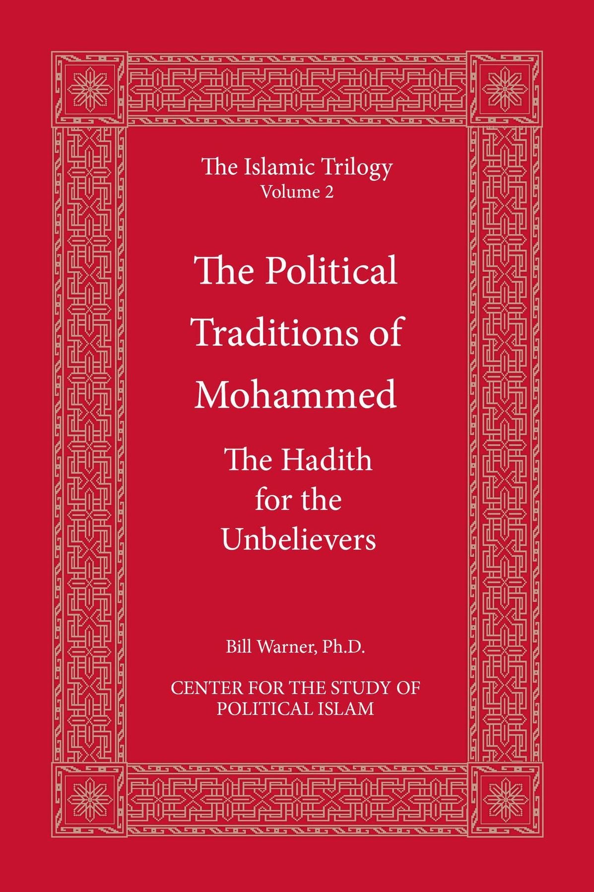 The Political Traditions of Mohammed: The Hadith for the Unbelievers
