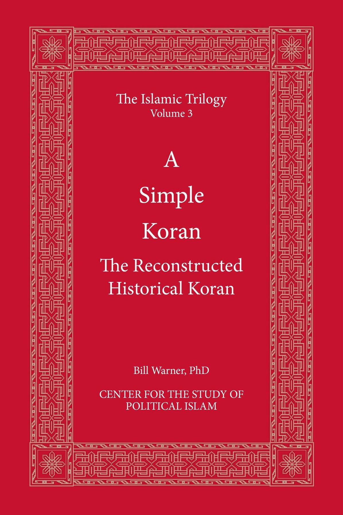 A Simple Koran: The Reconstructed Historical Koran