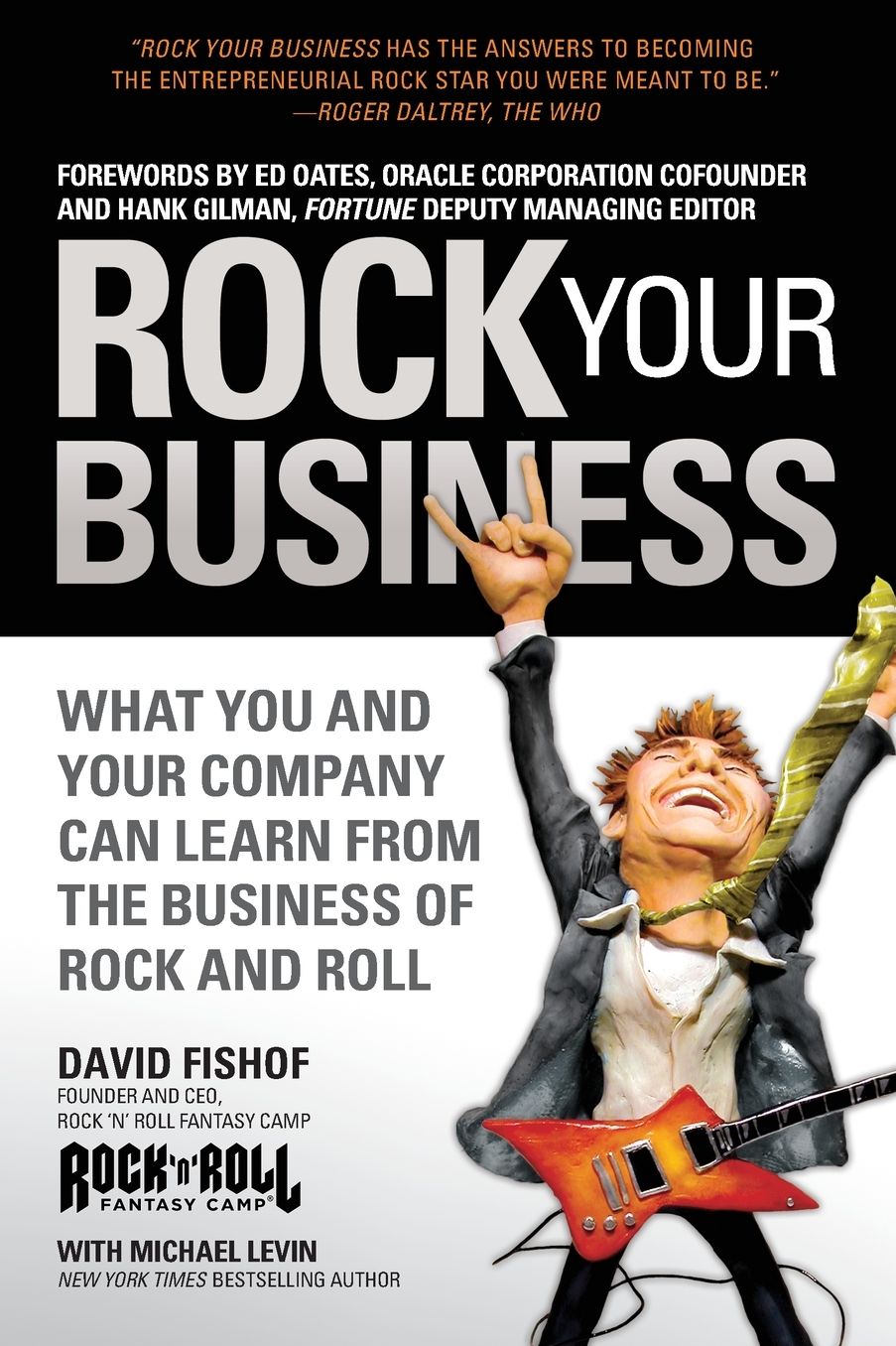 Rock Your Business: What You and Your Company Can Learn from the Business of Rock and Roll