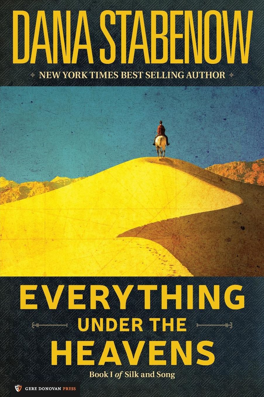 Everything Under the Heavens: Book I of Silk and Song