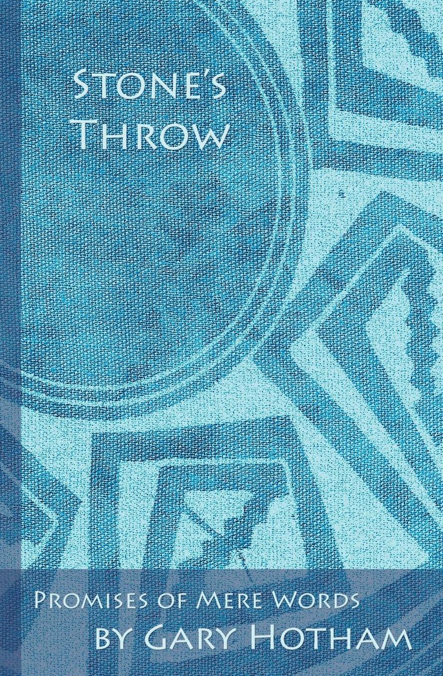 Stone's Throw: Promises of Mere Words