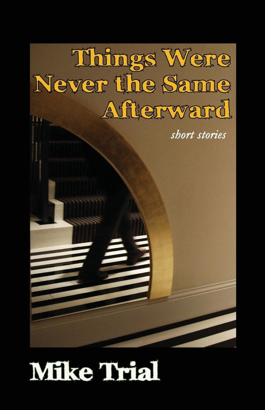 Things Were Never the Same Afterward