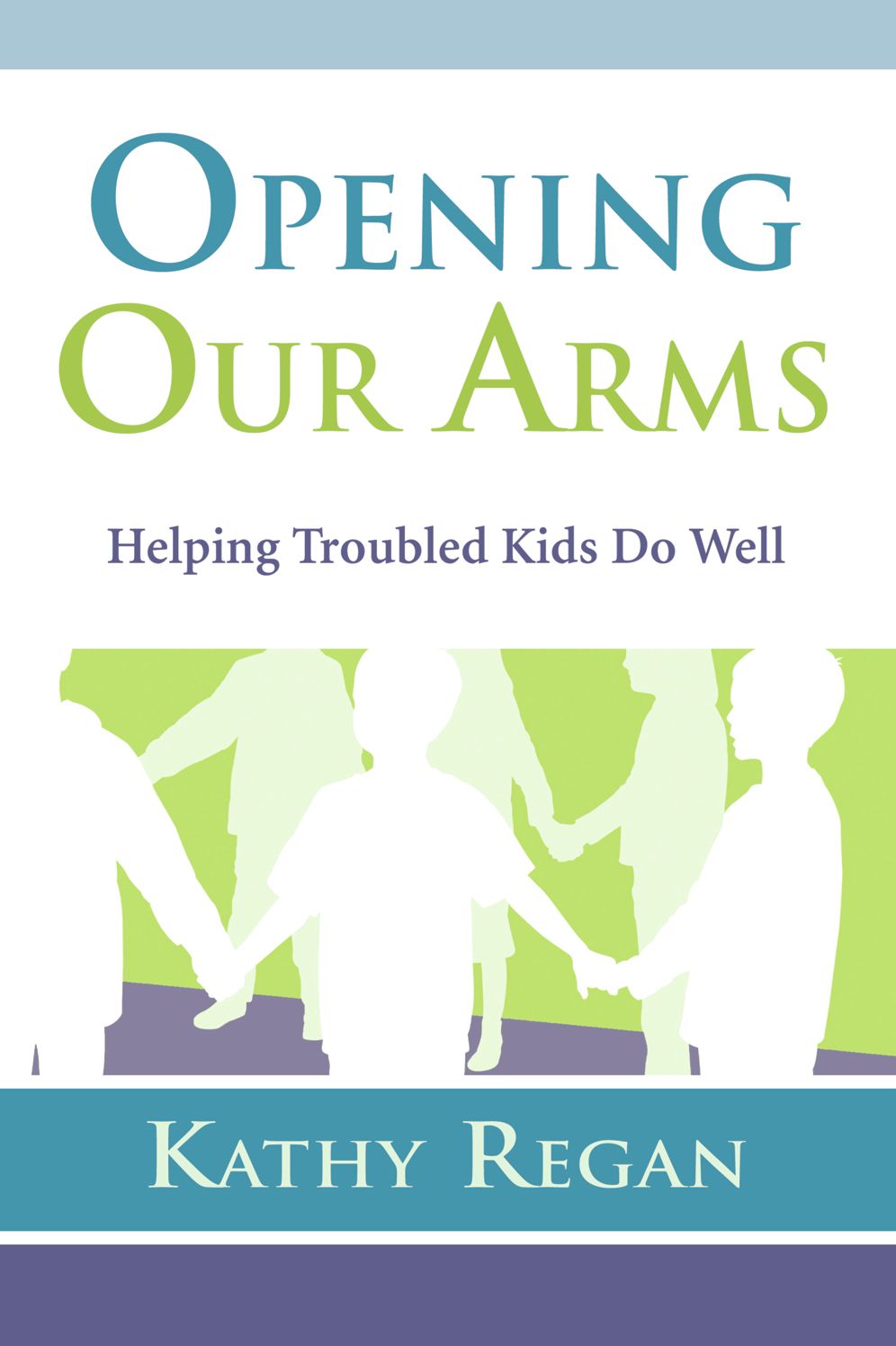 Opening Our Arms: Helping Troubled Kids