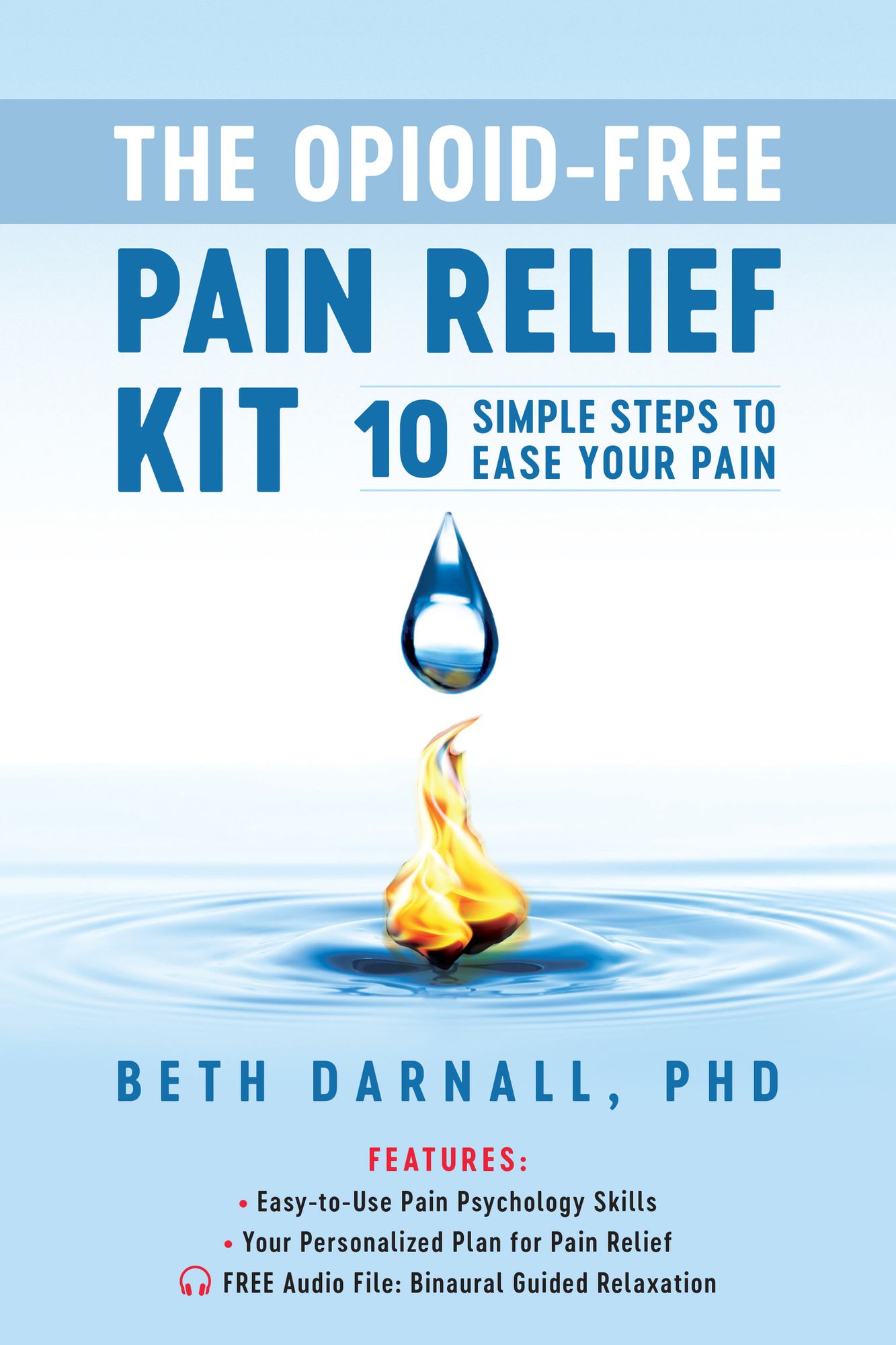 Opioid-Free Pain Relief Kit: 10 Simple Steps to Ease Your Pain
