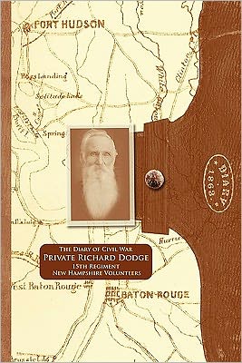 The Diary Of Civil War Private Richard Dodge