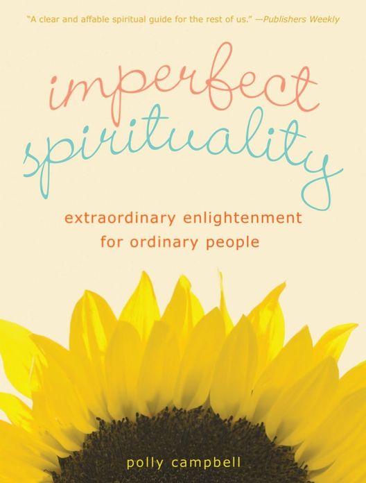 Imperfect Spirituality: Extraordinary Enlightenment for Ordinary People