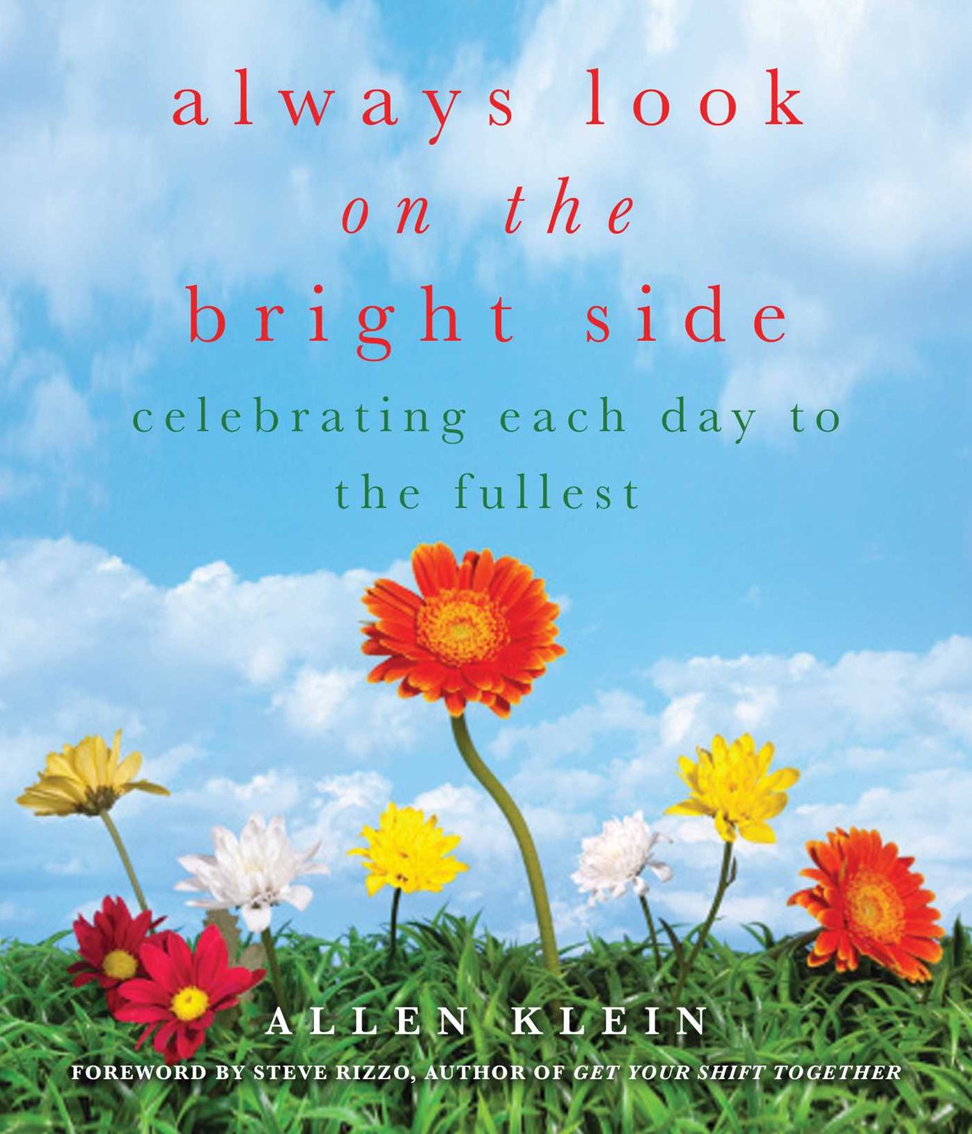Always Look on the Bright Side: Celebrating Each Day to the Fullest
