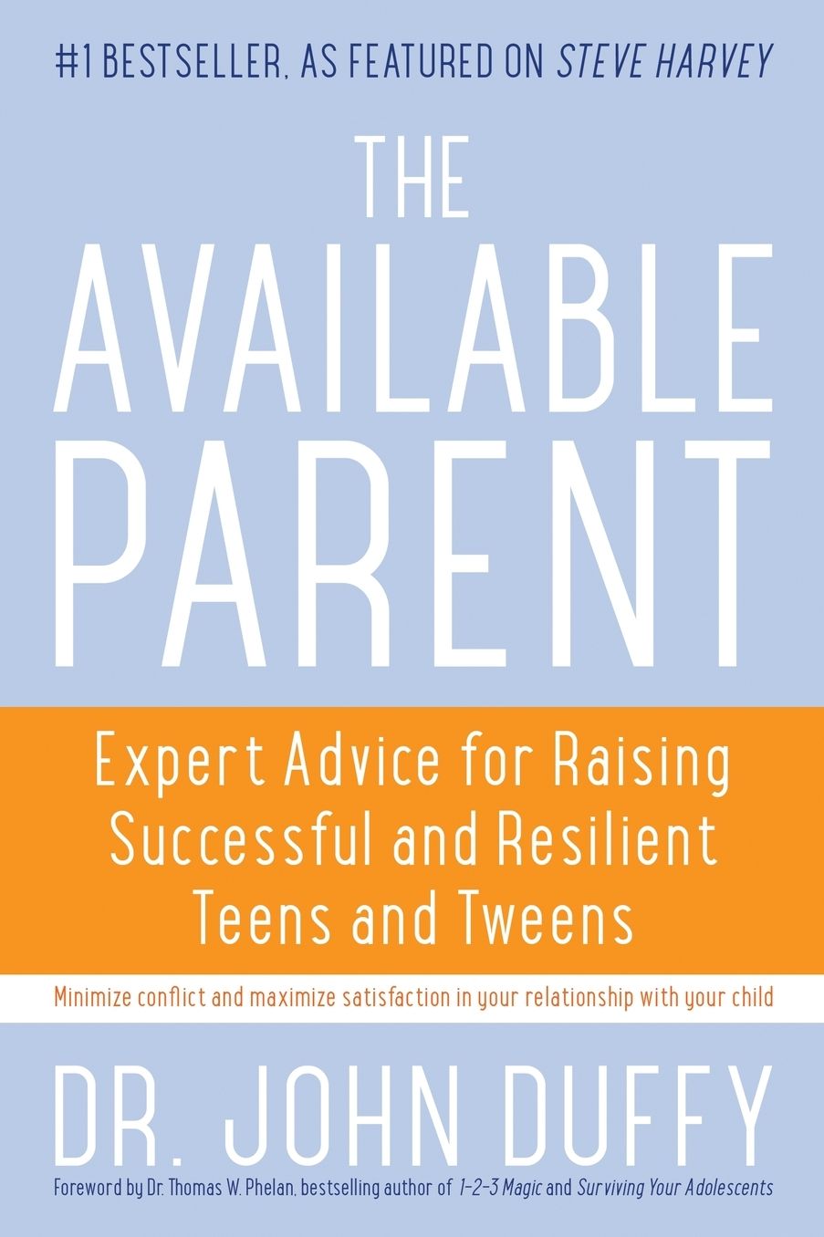 The Available Parent: Expert Advice for Raising Successful, Resilient, and Connected Teens and Tweens