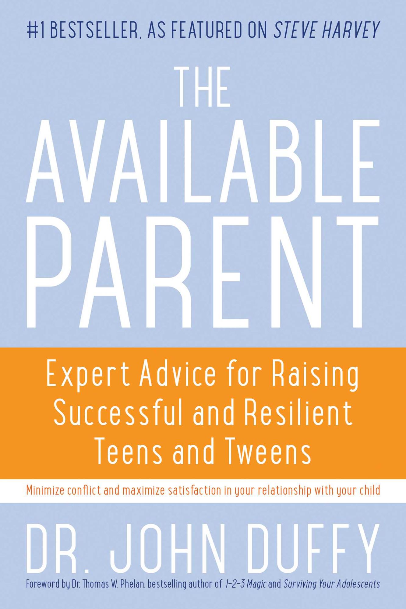The Available Parent: Expert Advice for Raising Successful, Resilient, and Connected Teens and Tweens