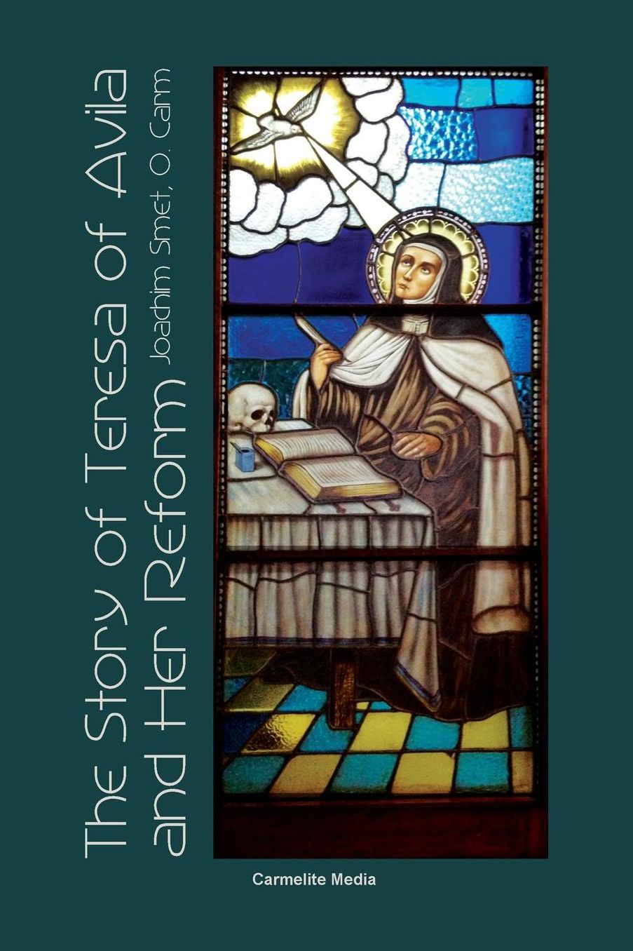 The Story of St. Teresa of Avila and Her Reform