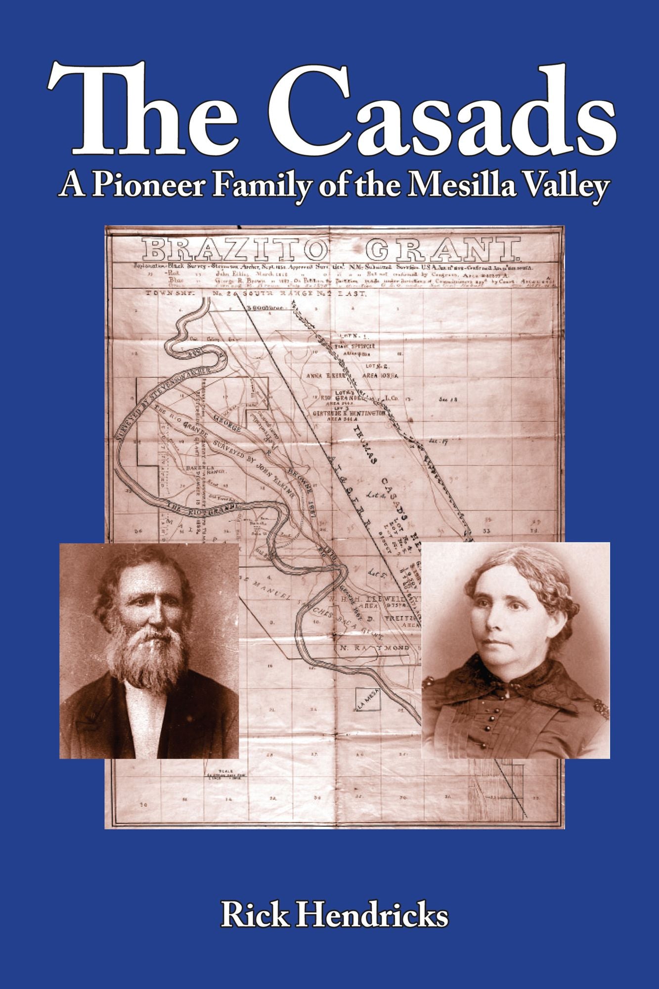 The Casads: A Pioneer Family of the Mesilla Valley