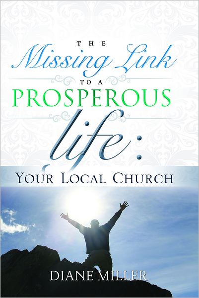 The Missing Link to a Prosperous Life: Your Local Church