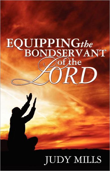 Equipping The Bondservant Of The Lord