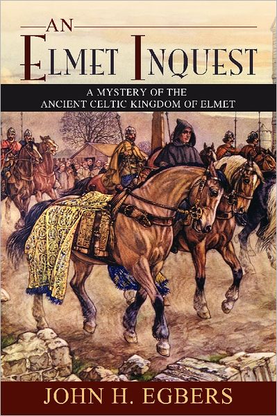 An Elmet Inquest: A Mystery of the Ancient Celtic Kingdom of Elmet
