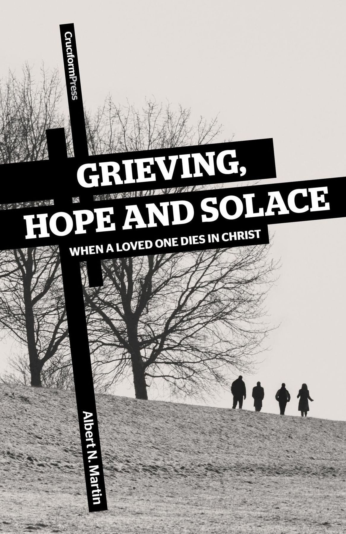 Grieving, Hope, and Solace: When a Loved One Dies in Christ