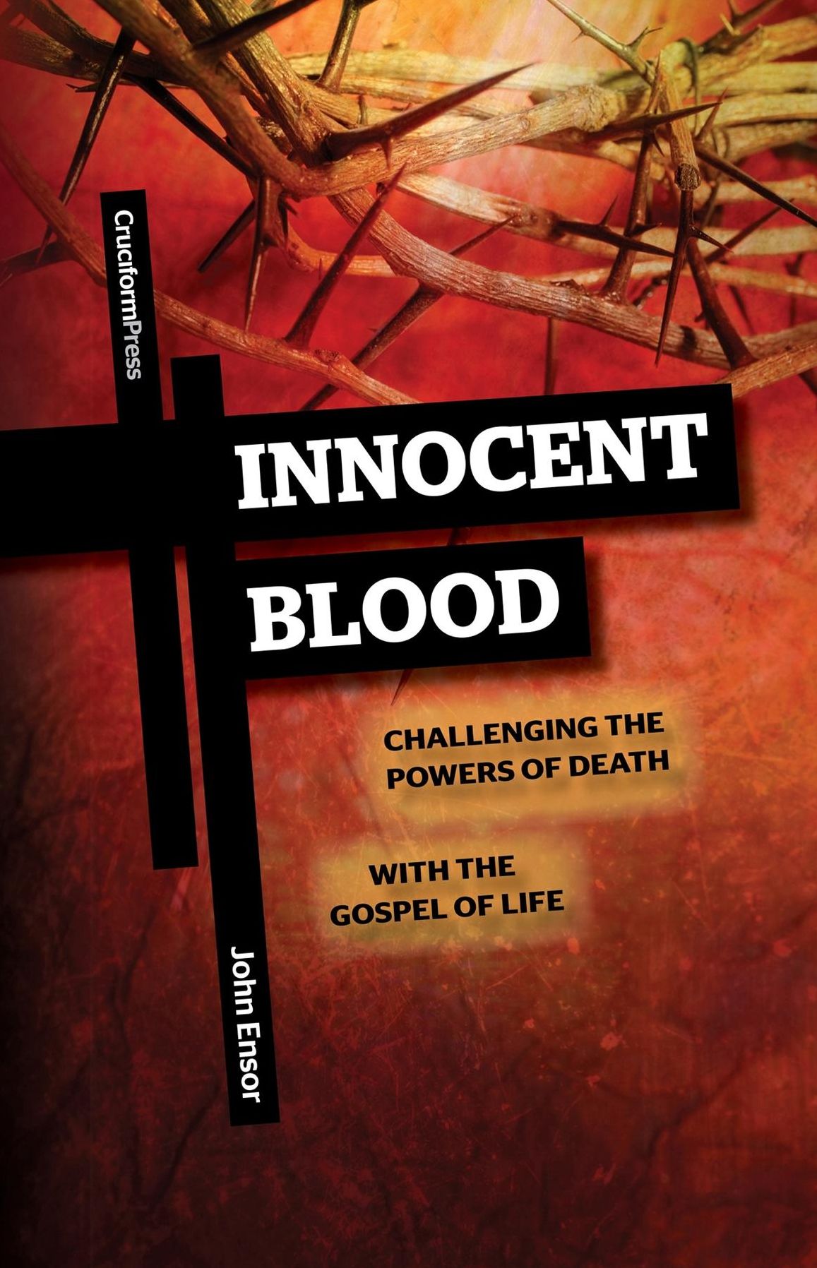 Innocent Blood: Challenging the Powers of Death with the Gospel of Life