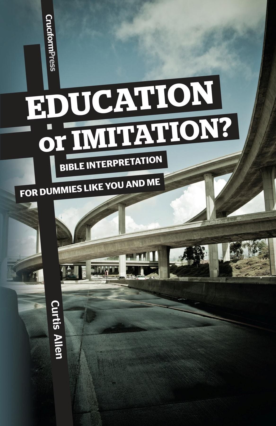 Education or Imitation: Bible Interpretation for Dopes Like You and Me