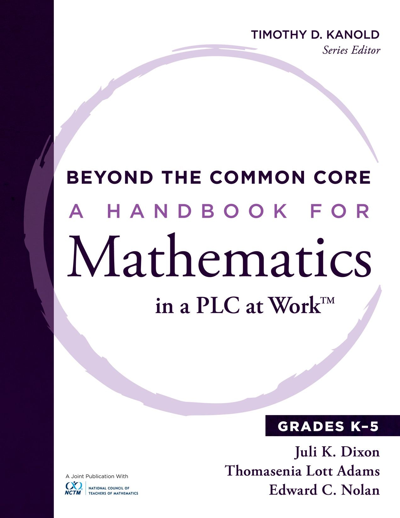 Beyond the Common Core: A Handbook for Mathematics in a PLC at Work, Grades K-5