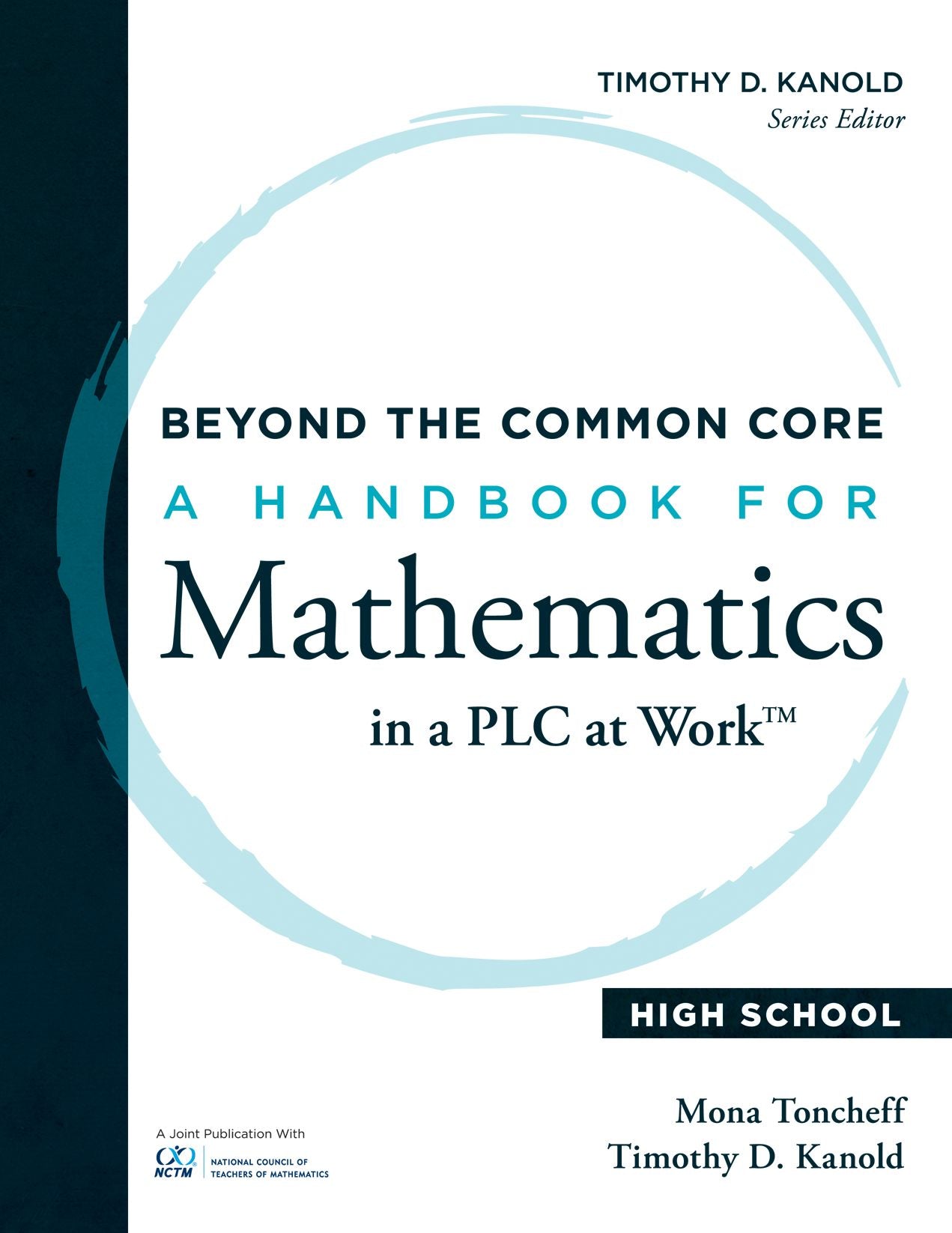 Beyond the Common Core: A Handbook for Mathematics in a PLC at Work, High School