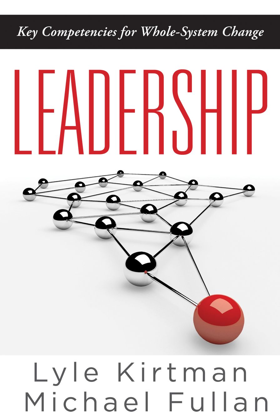 Leadership: Key Competencies for Whole-System Change