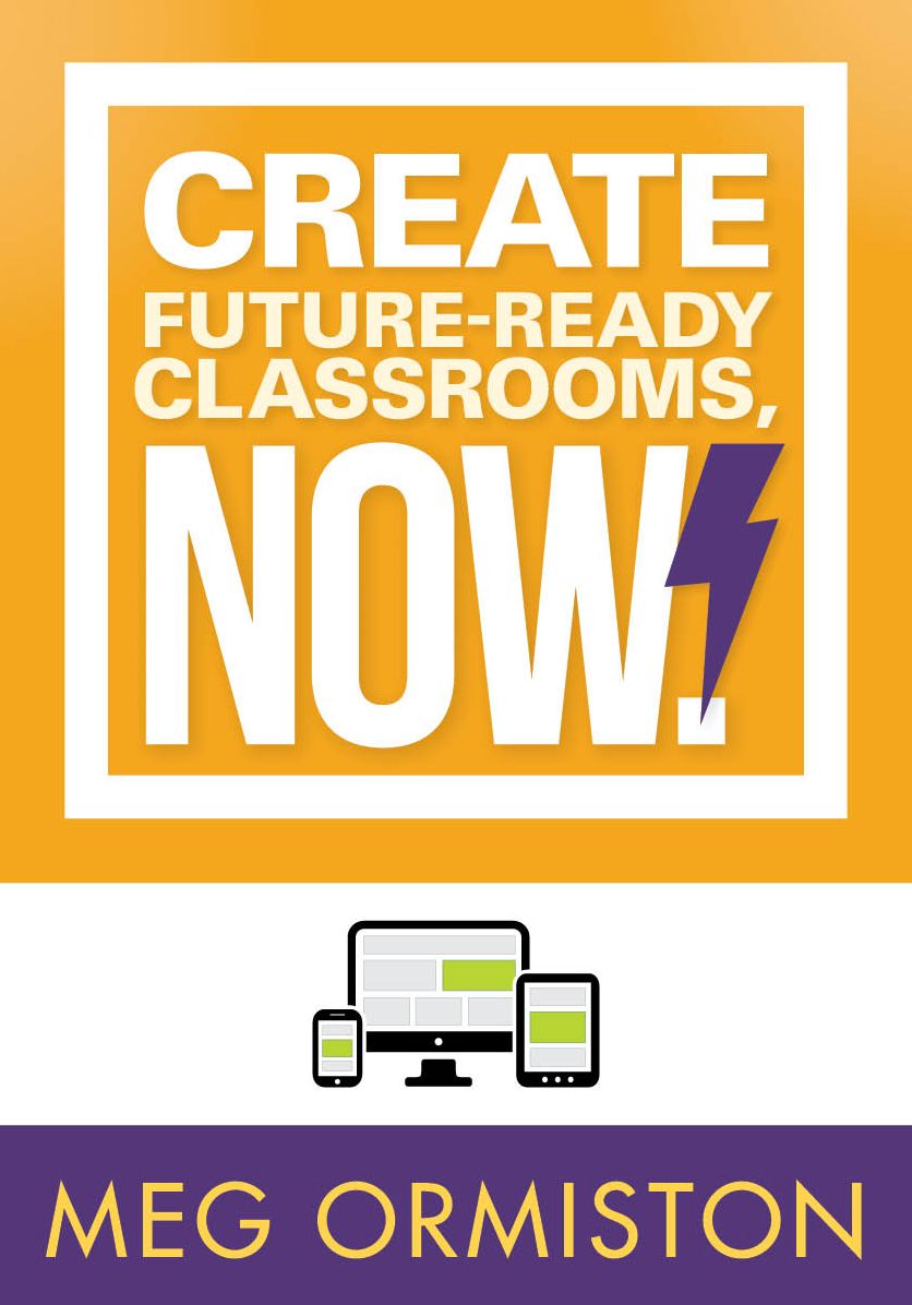 Create FutureReady Classrooms, Now!