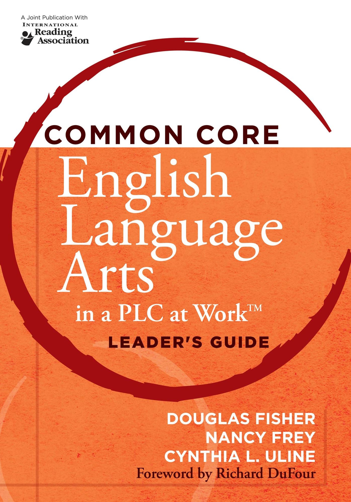 Common Core English Language Arts in a PLC at Work?, Leader's Guide