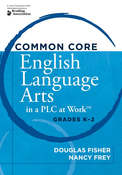 Common Core English Language Arts in a PLC at Work, Grades K-2