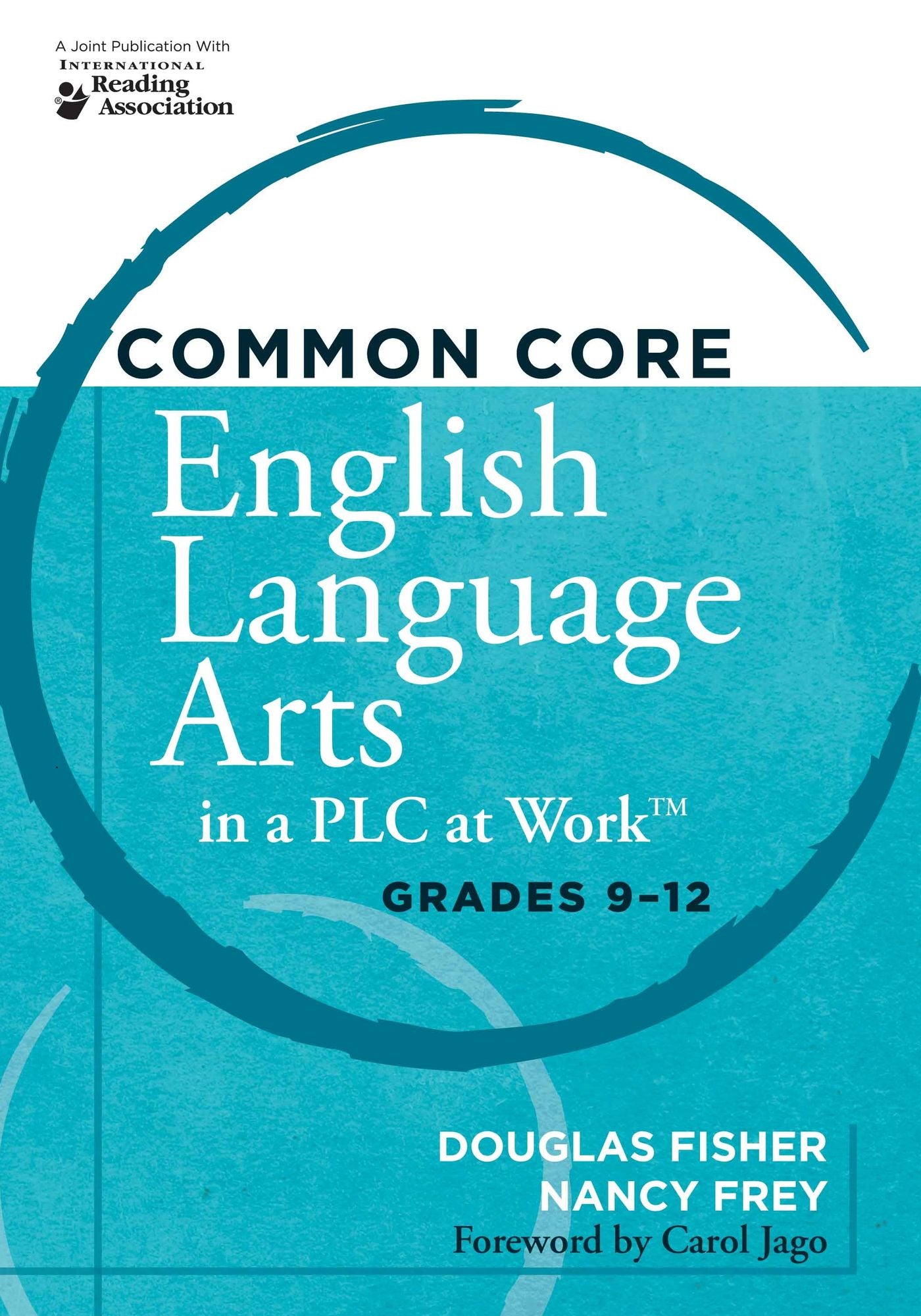 Common Core English Language Arts in a PLC at Work, Grades 9-12