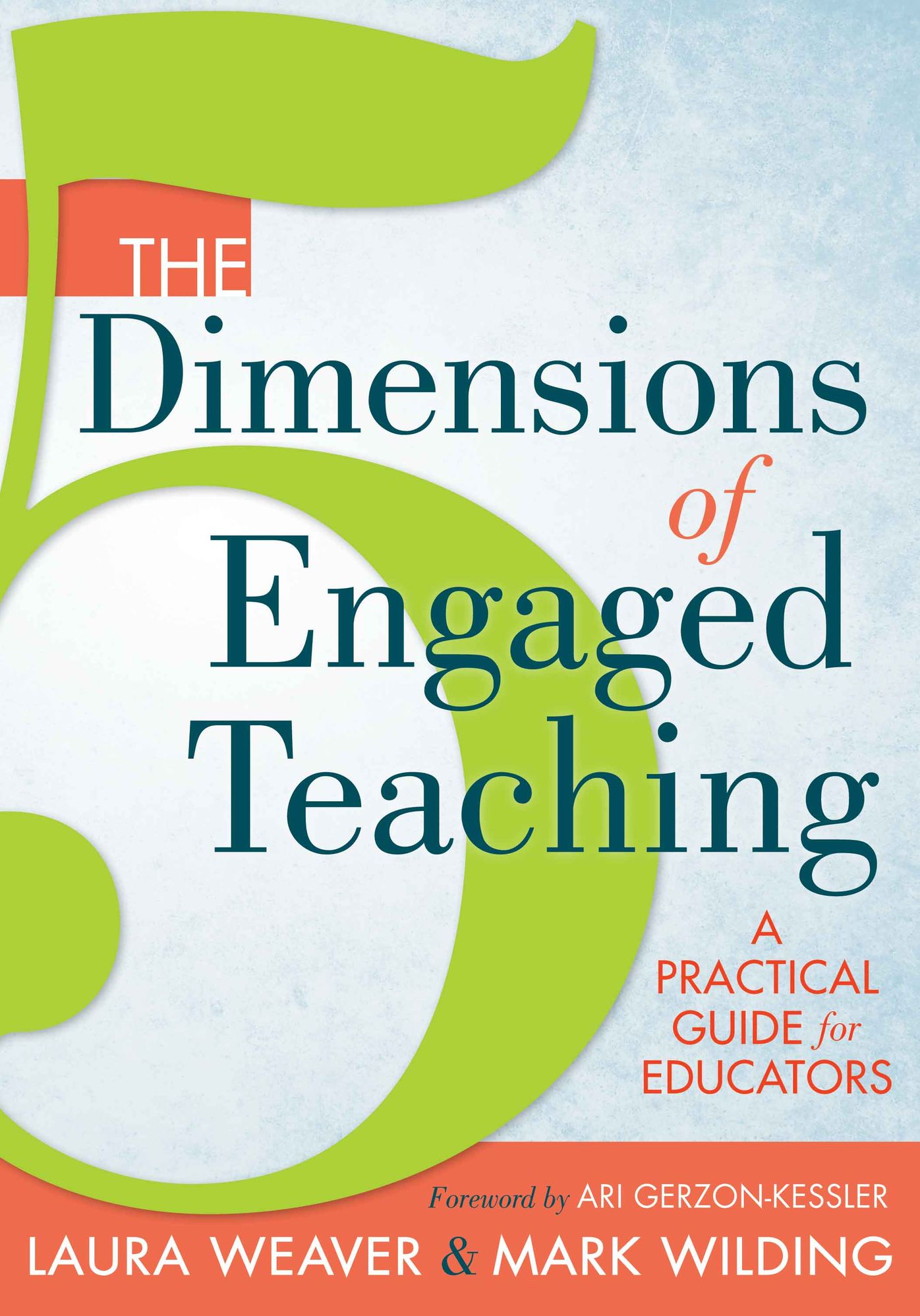 The Five Dimensions of Engaged Teaching: A Practical Guide for Educators