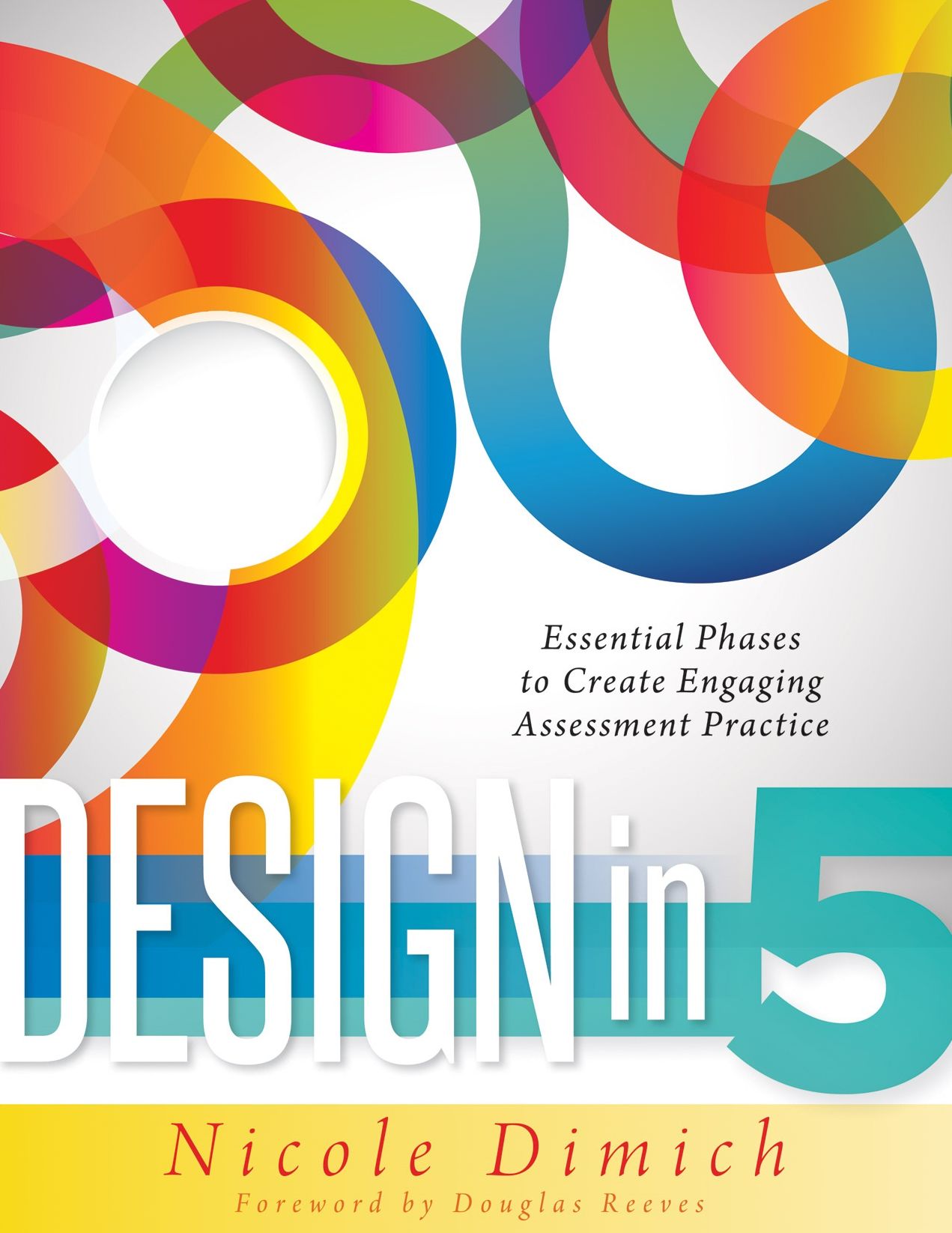 Design in Five: Essential Phases to Create Engaging Assessment Practice