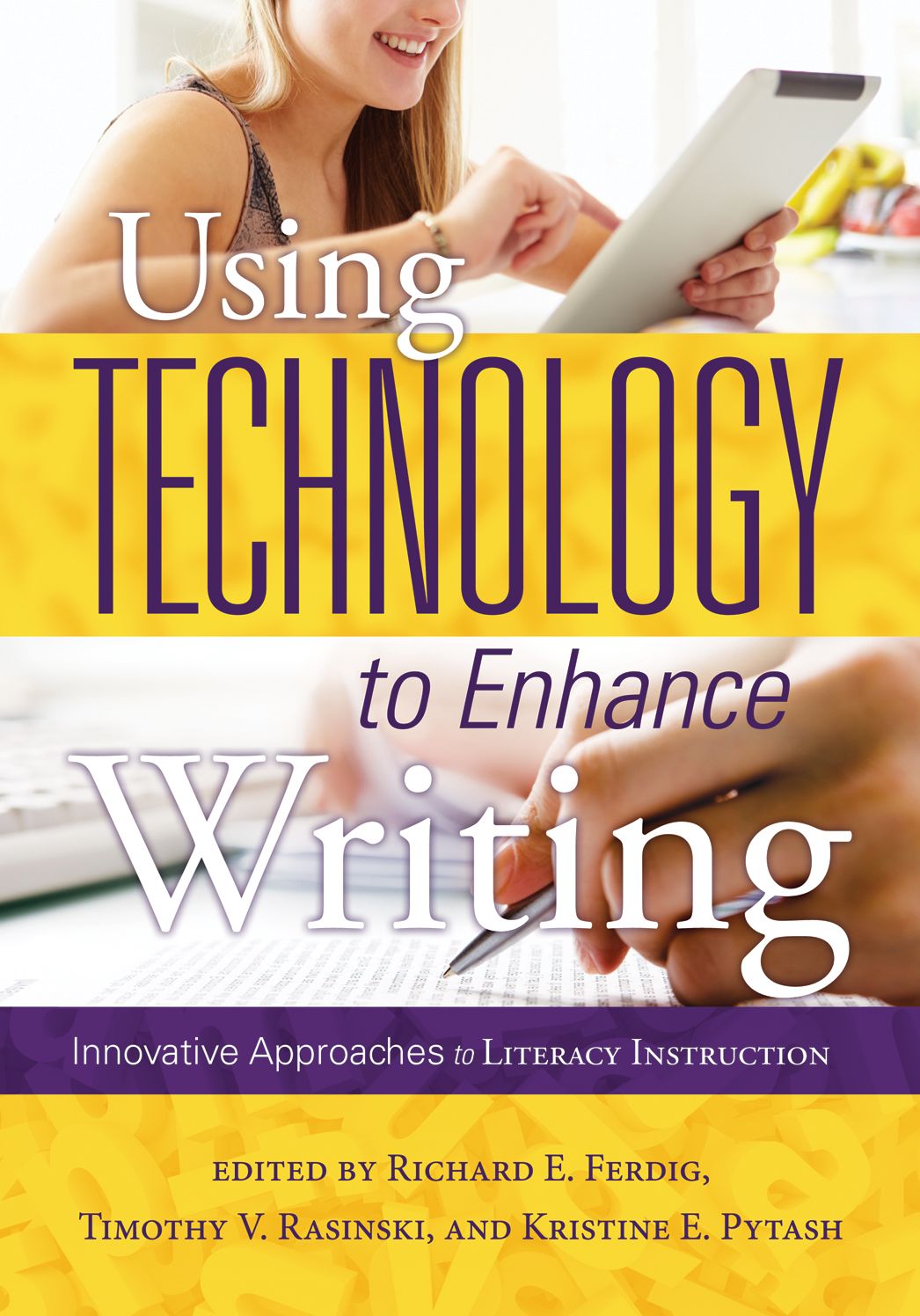 Using Technology to Enhance Writing: Innovative Approaches to Literacy Instruction