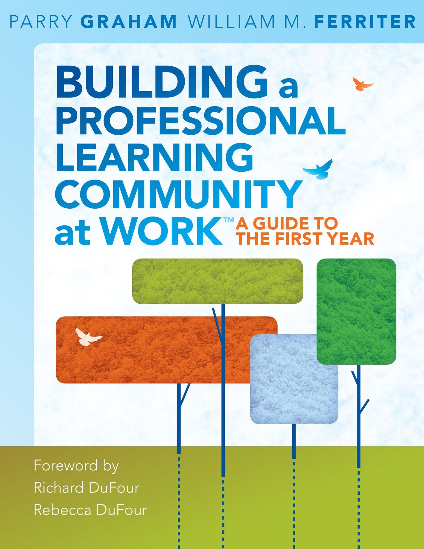 Building a Professional Learning Community at WorkÃ¢âÂ¢: A Guide to the First Year