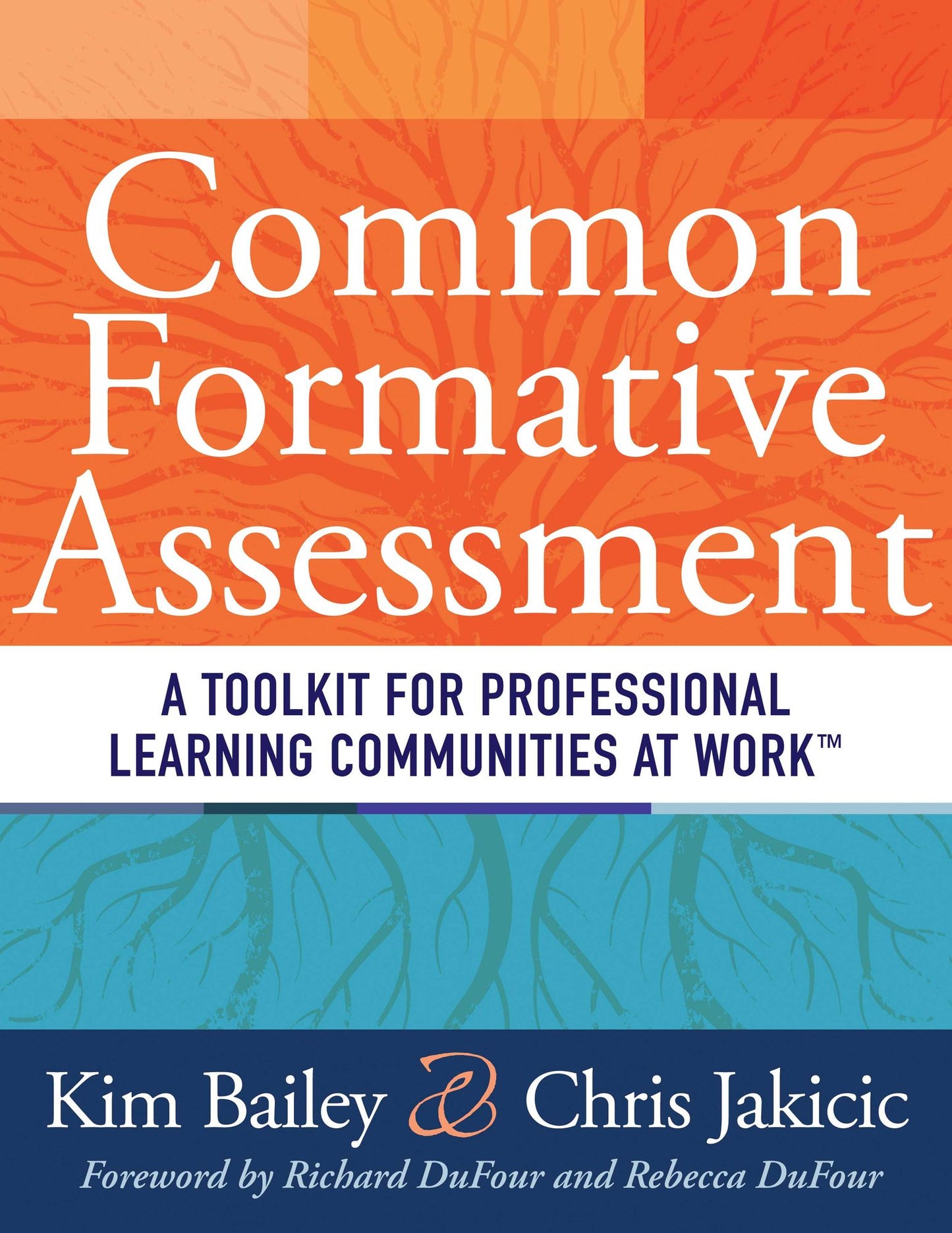 Common Formative Assessment: A Toolkit for Professional Learning Communities