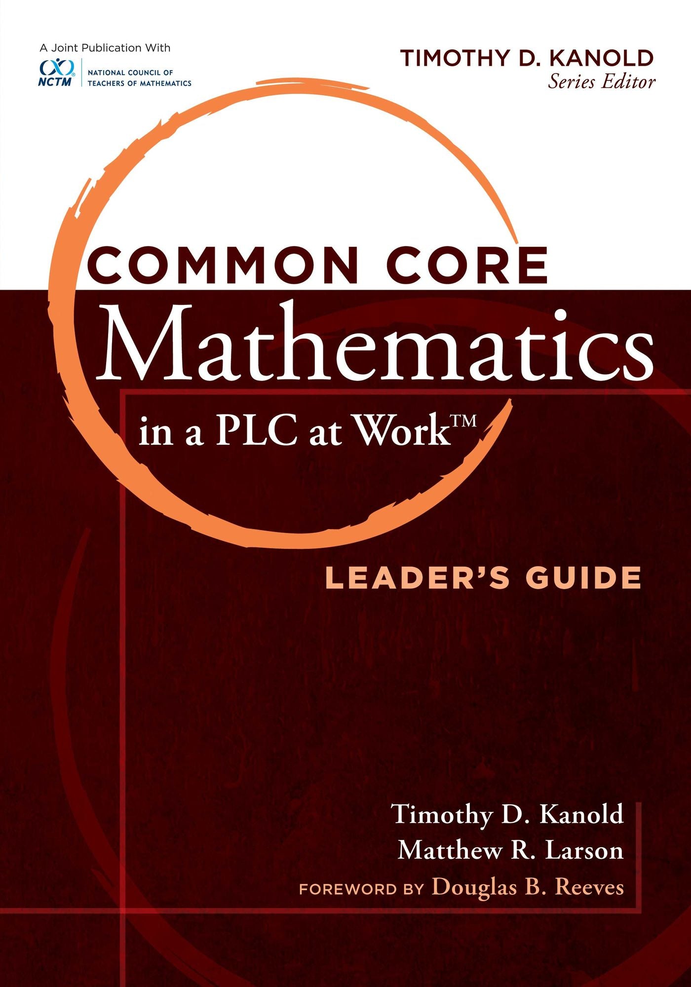 Common Core Mathematics in PLC at Work: Leader's Guide