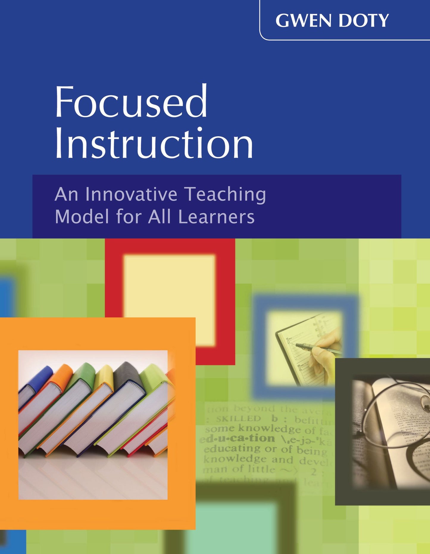 Focused Instruction: An Innovative Teaching Model for All Learners