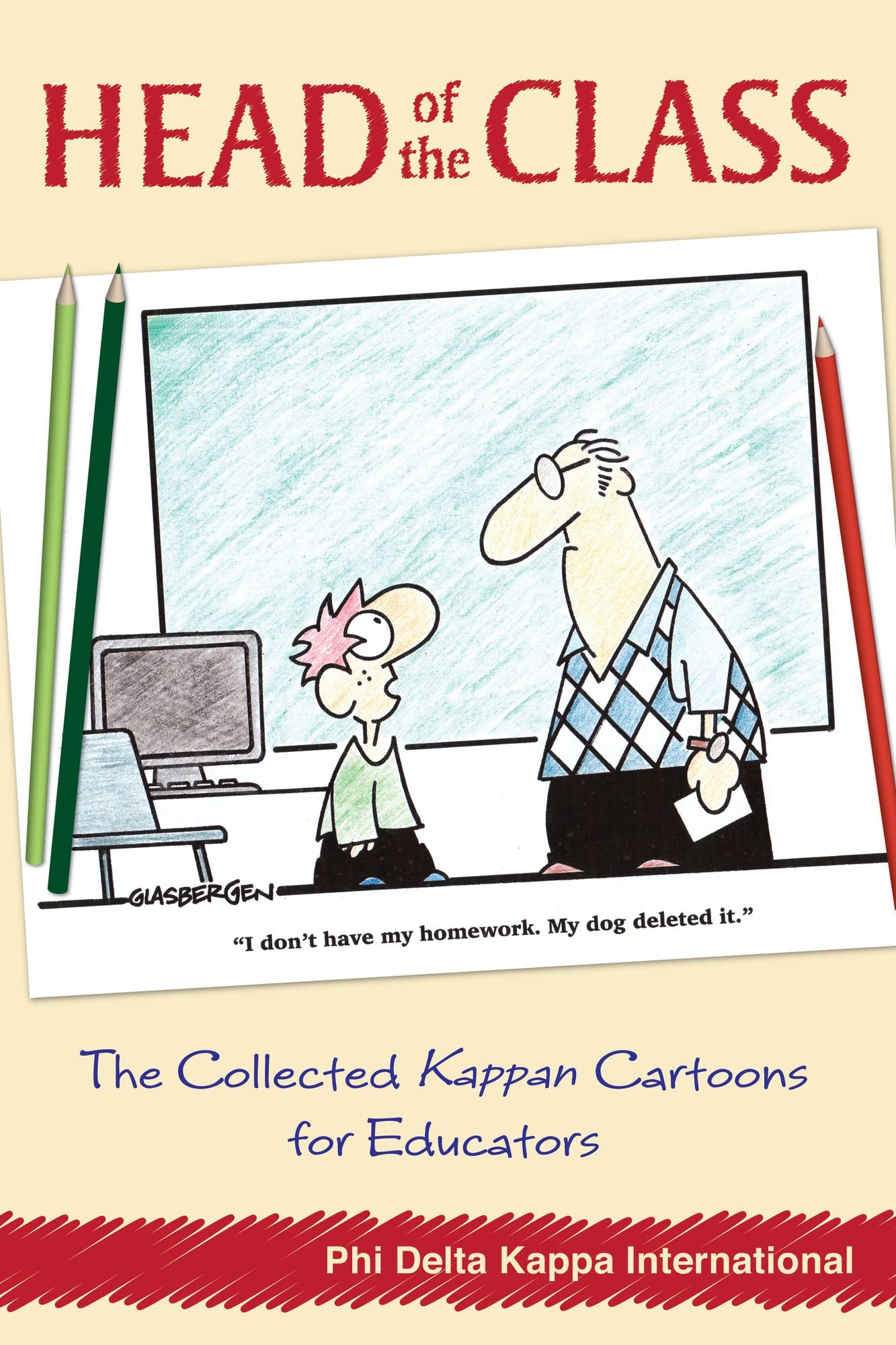 Head of the Class: The Collected Kappan Cartoons for Educators
