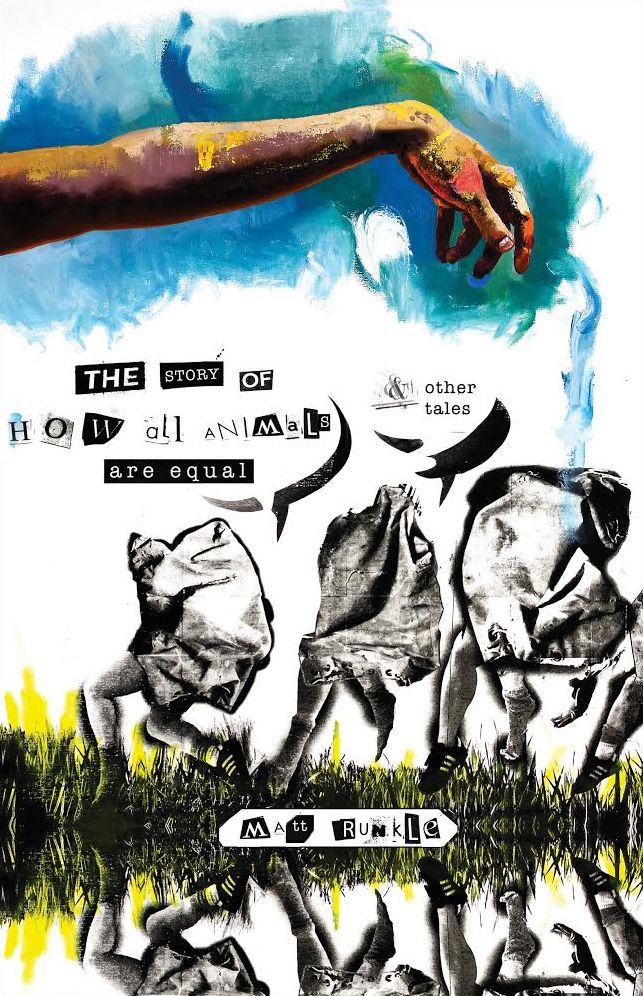 The Story of How All Animals Are Equal, & Other Tales
