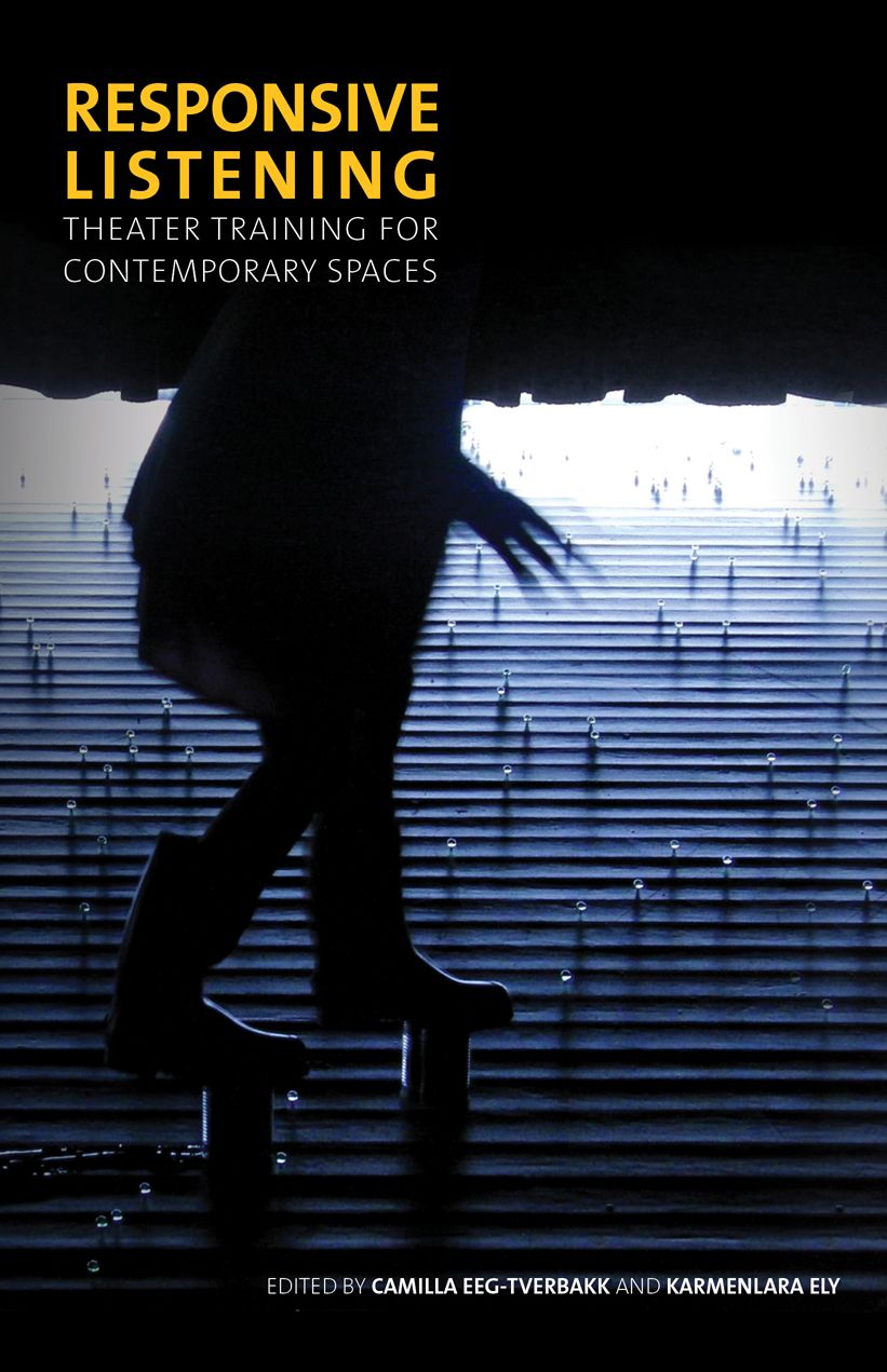 Responsive Listening: Theater Training for Contemporary Spaces