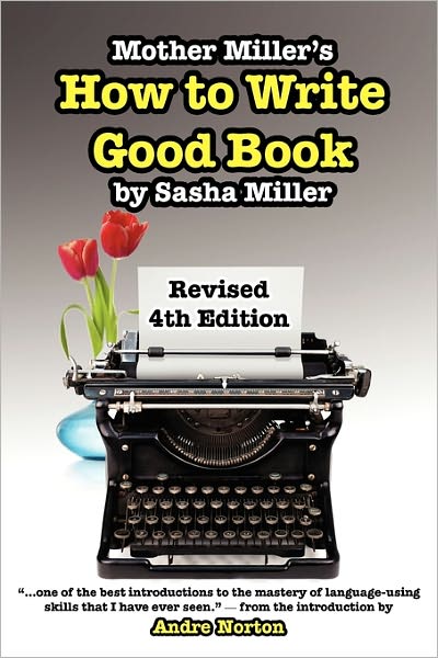 Mother Miller's How To Write Good Book Revised 4th Edition