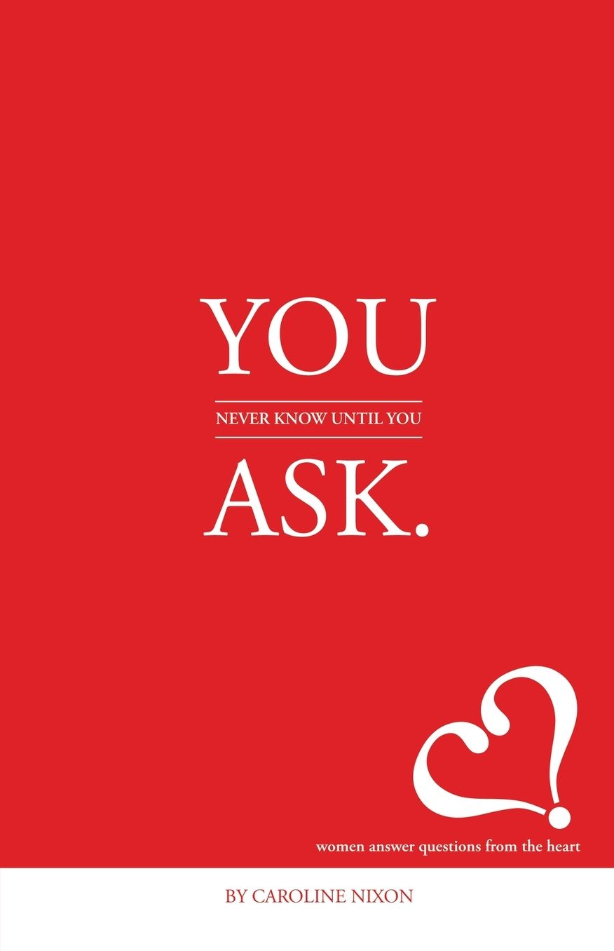 You Never Know Until You Ask