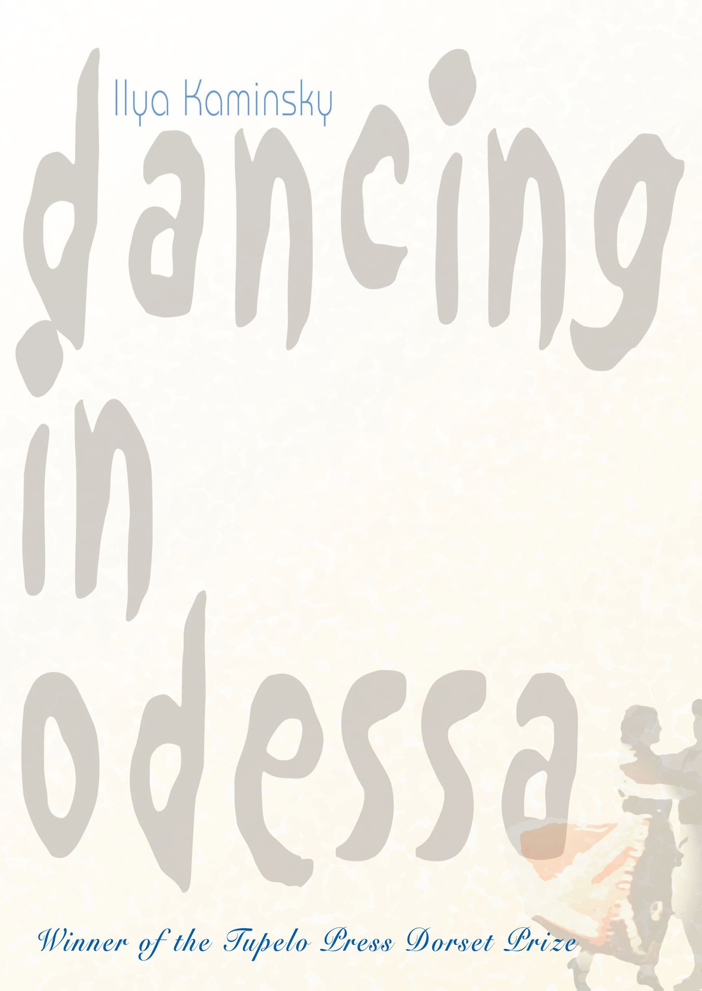 Dancing in Odessa: Poems