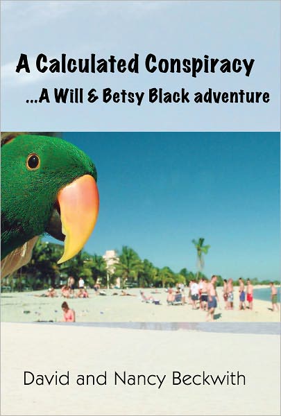 A Calculated Conspiracy: A Will and Betsy Black Adventure