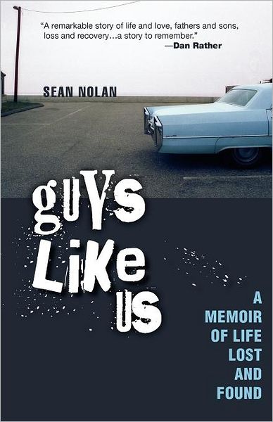 Guys Like Us: A Memoir of Life Lost and Found