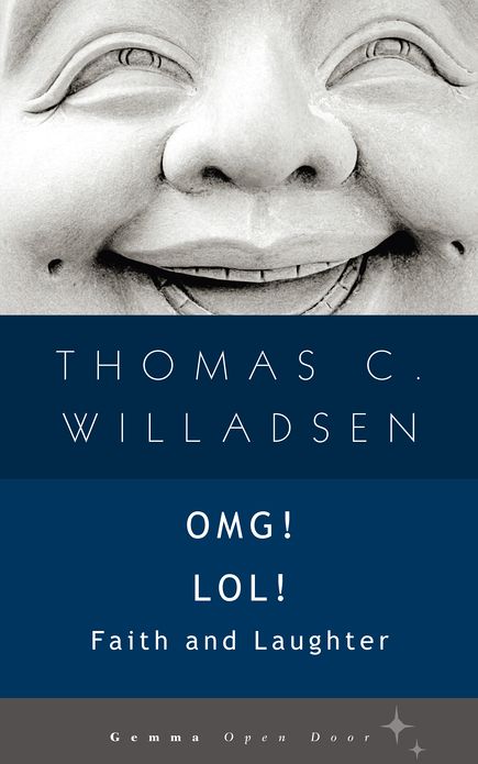 OMG! LOL!: Faith and Laughter