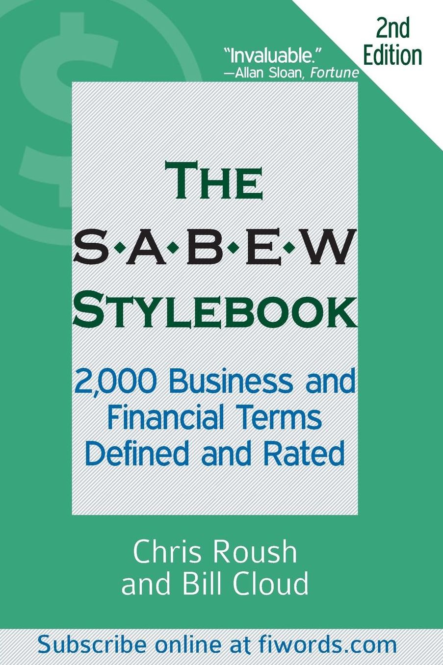 The SABEW Stylebook: 2,000 Business and Financial Terms Defined and Rated