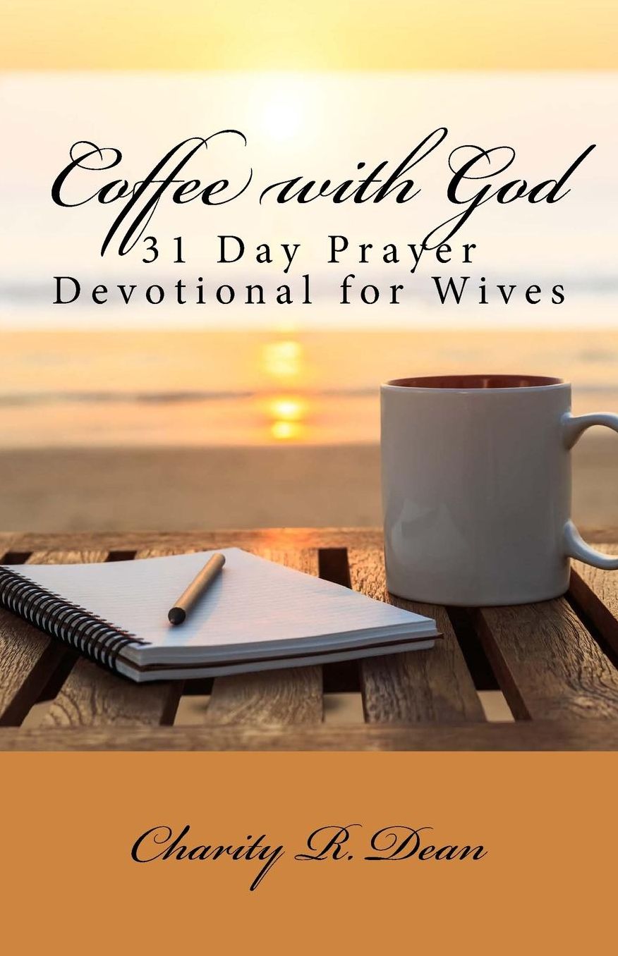 Coffee with God: 31 Day Prayer Devotional for Wives