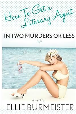 How to Get a Literary Agent in Two Murders or Less