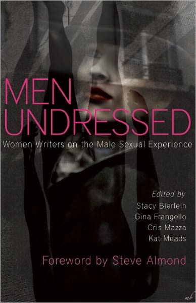 Men Undressed: Women Writers on the Male Sexual Experience
