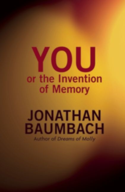 You, or the Invention of Memory